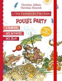 Les p'tites poules. Le livre d'activités des p'tites poules : 2 albums, des activités, des jeux : à picorer sans modération !