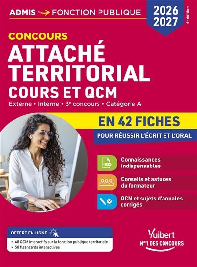 Attaché territorial, concours 2026-20027 : externe, interne, 3e concours, catégorie A : cours et QCM en 42 fiches