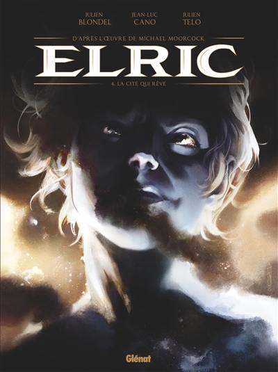 Elric. Vol. 4. La cité qui rêve Elric. Vol. 4. La cité qui rêve