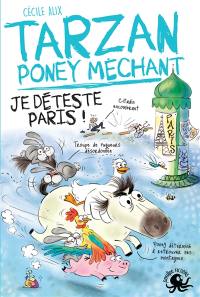 Tarzan, poney méchant. Je déteste Paris !