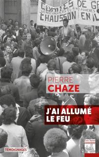 J'ai allumé le feu : une grève, un collectif : Chausson 1975