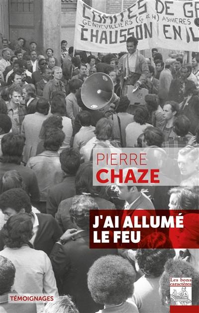 J'ai allumé le feu : une grève, un collectif : Chausson 1975
