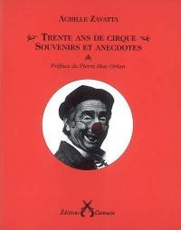 Trente ans de cirque : souvenirs et anecdotes