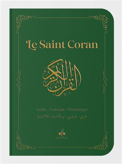 Le saint Coran : arabe-français-phonétique : vert Le saint Coran : arabe-français-phonétique : vert