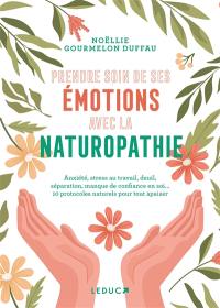 Prendre soin de ses émotions avec la naturopathie : anxiété, stress au travail, deuil, séparation, manque de confiance en soi... 10 protocoles naturels pour tout apaiser Prendre soin de ses émotions avec la naturopathie : anxiété, stress au travail, deuil, séparation, manque de confiance en soi... 10 protocoles naturels pour tout apaiser