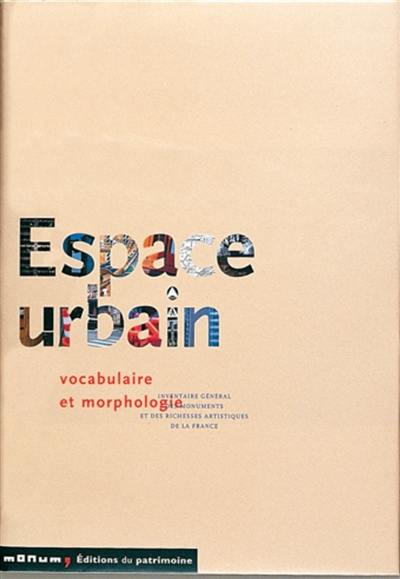 Espace urbain : vocabulaire et morphologie Espace urbain : vocabulaire et morphologie