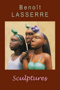 Benoît Lasserre : sculptures