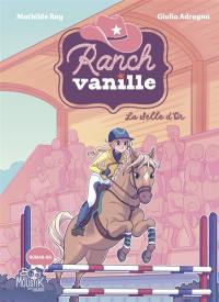 Ranch Vanille. Vol. 2. La selle d'or