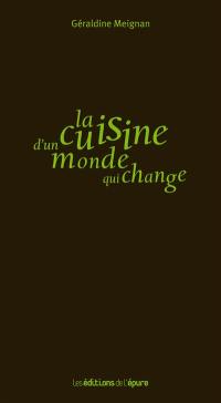 La cuisine d'un monde qui change