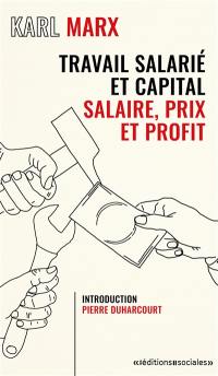 Travail salarié et capital. Salaire, prix et profit