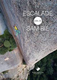 Escalade : l'oeil de Sam Bié
