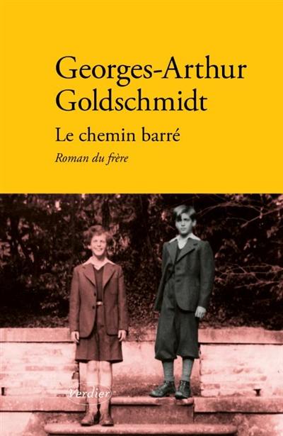 Le chemin barré : roman du frère. A la recherche du frère perdu