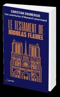 Les aventures d'Howard Lenormand. Le testament de Nicolas Flamel Les aventures d'Howard Lenormand. Le testament de Nicolas Flamel