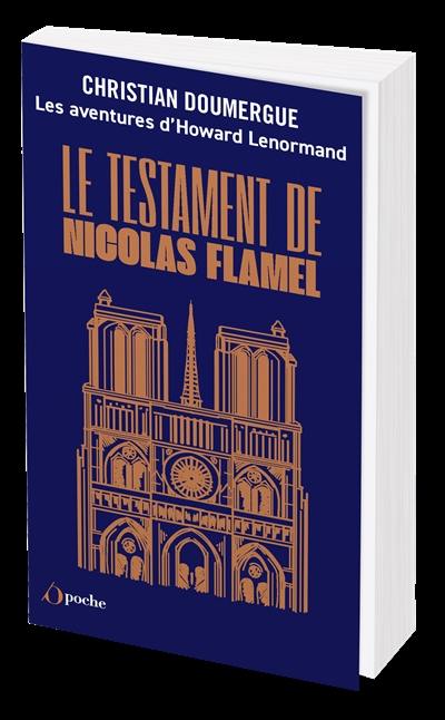 Les aventures d'Howard Lenormand. Le testament de Nicolas Flamel