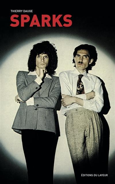 Sparks : when I'm with you : en compagnie des frères Mael Sparks : when I'm with you : en compagnie des frères Mael