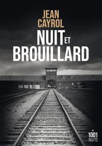 Nuit et brouillard. De la mort à la vie