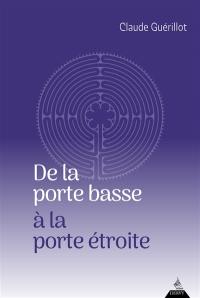 De la porte basse à la porte étroite : une approche de l'initiation