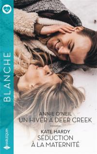 Un hiver à Deer Creek. Séduction à la maternité