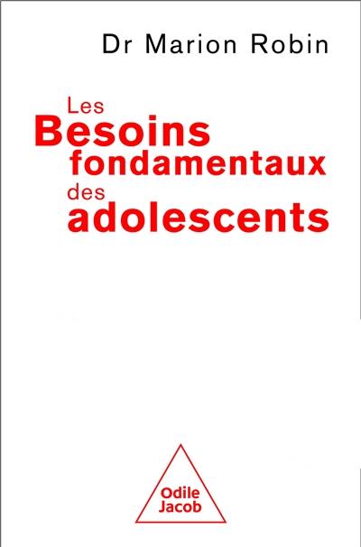 Les besoins fondamentaux des adolescents