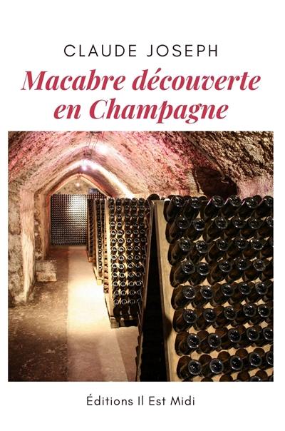 Macabre découverte en Champagne Macabre découverte en Champagne