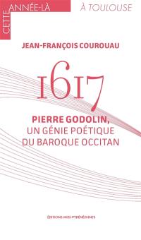 1617 : Pierre Godolin, un génie poétique du baroque occitan