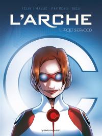 L'arche. Vol. 1. Projet Sherwood