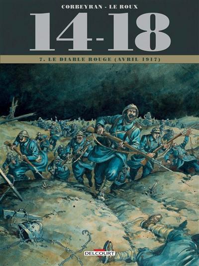 14-18. Vol. 7. Le diable rouge : avril 1917 14-18. Vol. 7. Le diable rouge : avril 1917