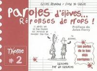 Paroles d'élèves, réponses de profs. Vol. 2 Paroles d'élèves, réponses de profs. Vol. 2