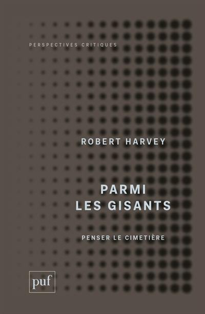 Parmi les gisants : penser le cimetière Parmi les gisants : penser le cimetière