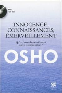 Innocence, connaissances, émerveillement : qu'est devenu l'émerveillement que je ressentais enfant ?