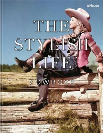 The Stylish Life : Cowboys and Cowgirls