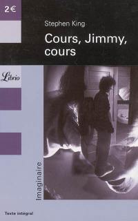 Danse macabre. Vol. 2. Cours, Jimmy, cours : et autres nouvelles