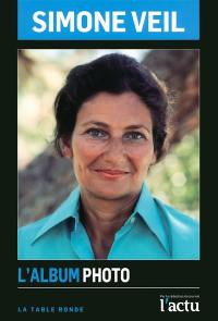 Simone Veil : l'album photo