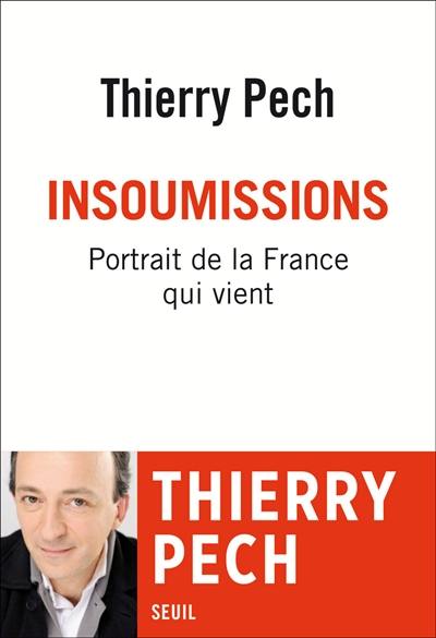 Insoumissions : portrait de la France qui vient Insoumissions : portrait de la France qui vient