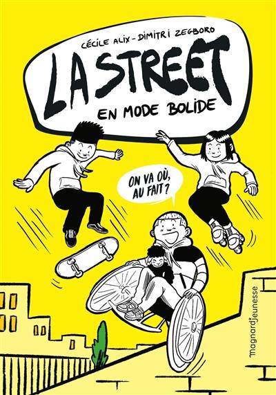 La street. Vol. 1. En mode bolide La street. Vol. 1. En mode bolide