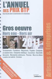 L'annuel des prix BTP : tous les prix pour la construction et la rénovation : gros oeuvre, hors eau, hors air