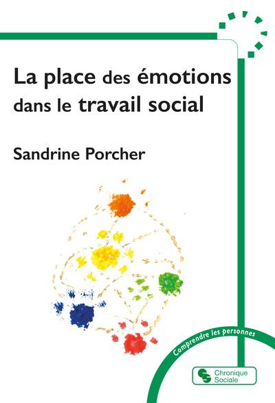 La place des émotions dans le travail social La place des émotions dans le travail social