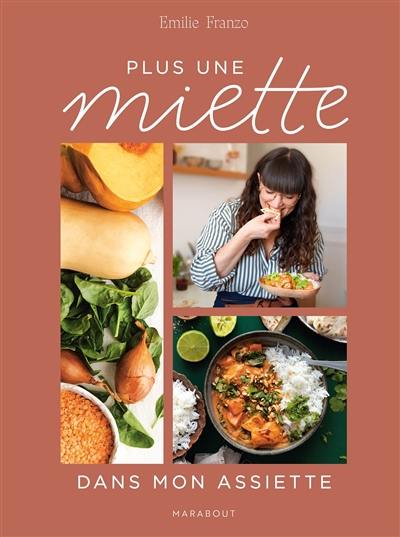 Plus une miette dans mon assiette Plus une miette dans mon assiette