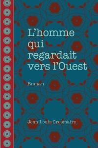 L'homme qui regardait vers l'Ouest