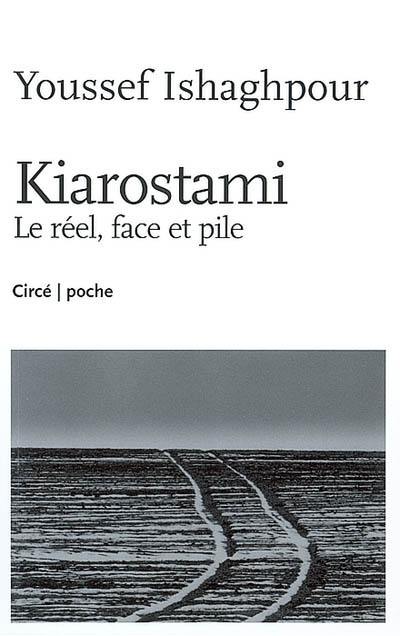Kiarostami. Le réel, face et pile Kiarostami. Le réel, face et pile