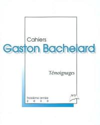 Cahiers Gaston Bachelard, n° 3. Témoignages