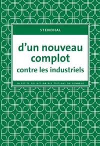 D'un nouveau complot contre les industriels