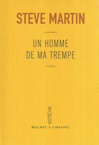 Un homme de ma trempe