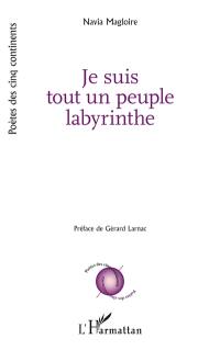 Je suis tout un peuple labyrinthe