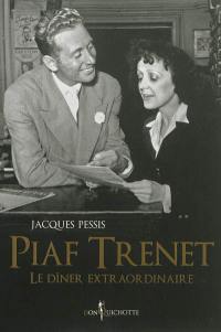 Piaf-Trenet, le dîner extraordinaire