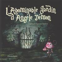 L'abominable jardin d'Angèle Démon