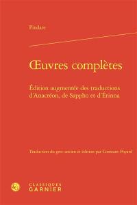 Oeuvres complètes : édition augmentée des traductions d'Anacréon, de Sappho et d'Erinna