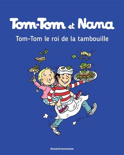 Tom-Tom et Nana. Vol. 03. Tom-Tom le roi de la tambouille Tom-Tom et Nana. Vol. 03. Tom-Tom le roi de la tambouille