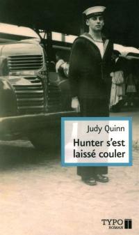 Hunter s'est laissé couler