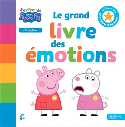 Le grand livre des émotions : un livre avec des volets à soulever : émotions